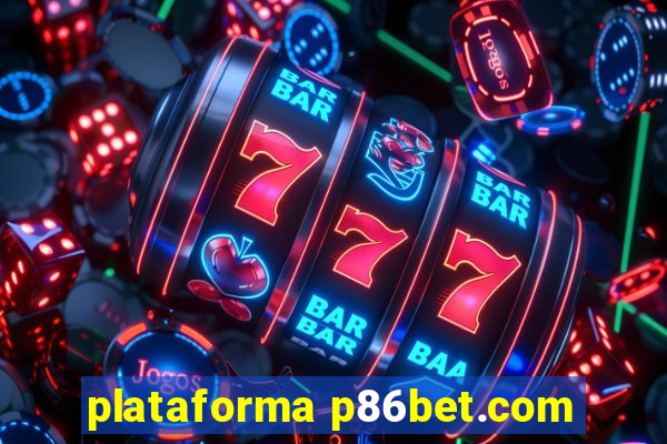 plataforma p86bet.com